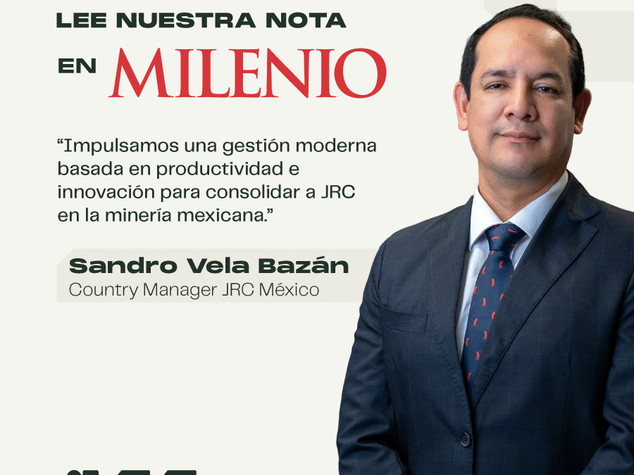Nuestro Director General de JRC México, Sandro Vela, fue destacado por el diario Milenio